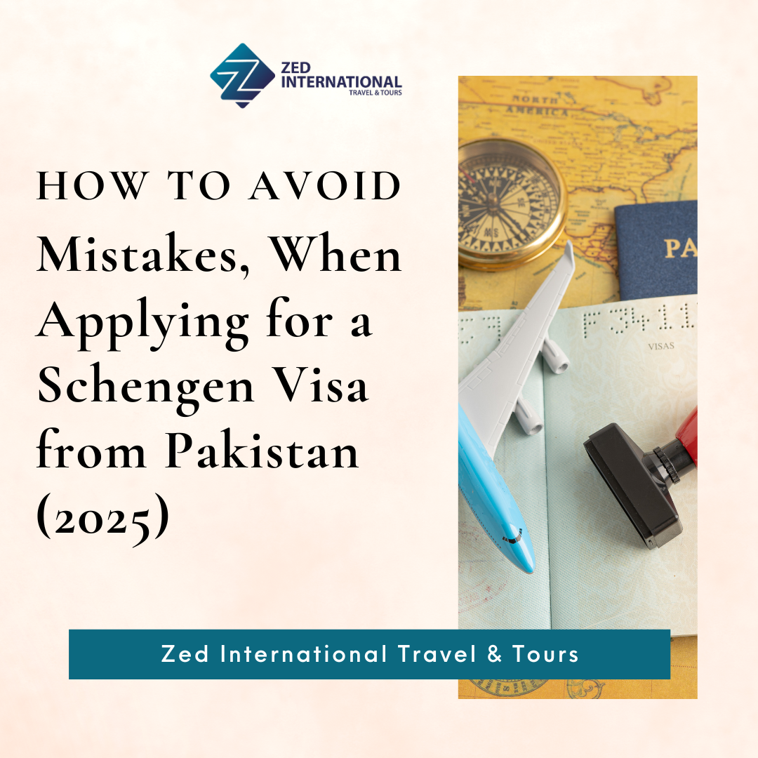 Mistakes to avoid when applying for a Schengen Visa from Pakistan!